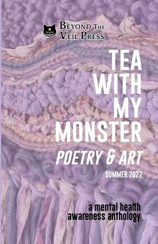 Cover image for Tea With My Monster - Poetry & Art (Contributor Edition)