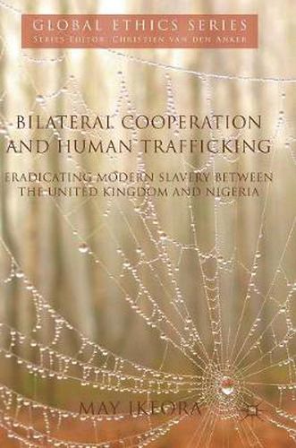 Cover image for Bilateral Cooperation and Human Trafficking: Eradicating Modern Slavery between the United Kingdom and Nigeria