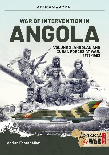 Cover image for War of Intervention in Angola, Volume 2: Angolan and Cuban Forces, 1976-1983