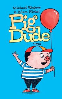 Cover image for Pig Dude