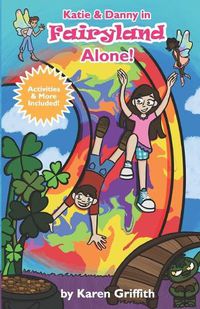 Cover image for Katie & Danny in Fairyland Alone!