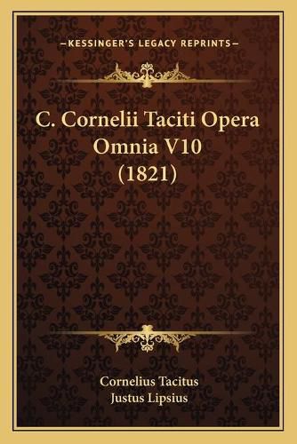 C. Cornelii Taciti Opera Omnia V10 (1821)