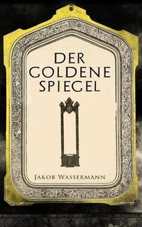 Cover image for Der goldene Spiegel