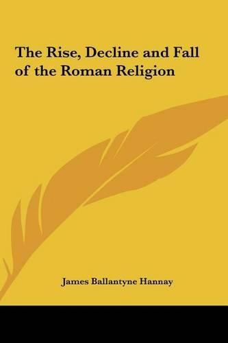 The Rise, Decline and Fall of the Roman Religion