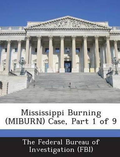 Cover image for Mississippi Burning (Miburn) Case, Part 1 of 9