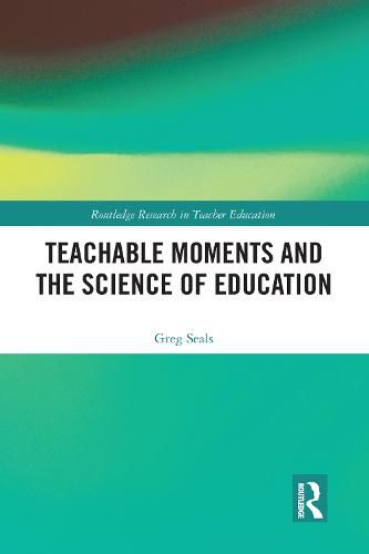 Cover image for Teachable Moments and the Science of Education