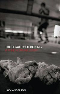 Cover image for The Legality of Boxing: A Punch Drunk Love?