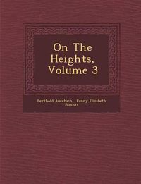 Cover image for On the Heights, Volume 3