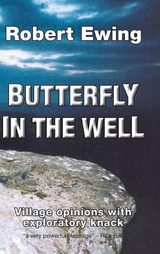 Cover image for Butterfly in the Well: Village Opinions with Exploratory Knack