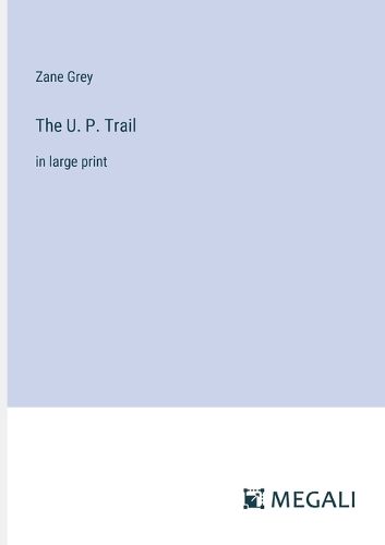 Cover image for The U. P. Trail