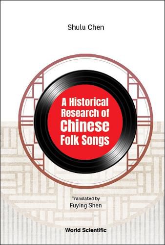 Cover image for Historical Research Of Chinese Folk Songs, A