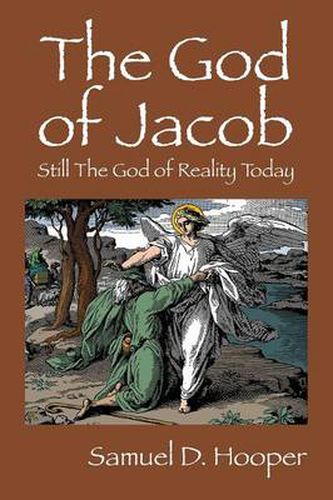 Cover image for The God of Jacob: Still The God of Reality Today