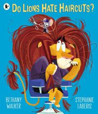 Cover image for Do Lions Hate Haircuts?