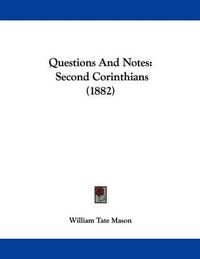 Cover image for Questions and Notes: Second Corinthians (1882)