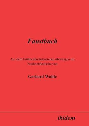 Cover image for Faustbuch. Aus dem Fruhneuhochdeutschen ubertragen ins Neuhochdeutsche von Gerhard Wahle