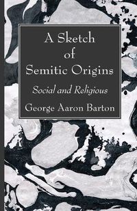 Cover image for A Sketch of Semitic Origins