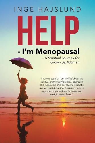 Cover image for Help - I'm Menopausal: - A Spiritual Journey for Grown Up Women