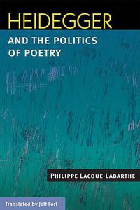 Cover image for Heidegger and the Politics of Poetry