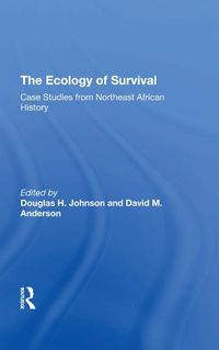 Cover image for The Ecology of Survival: Case Studies from Northeast African History