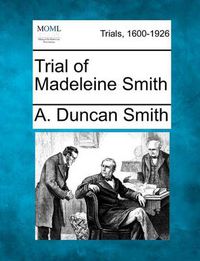 Cover image for Trial of Madeleine Smith