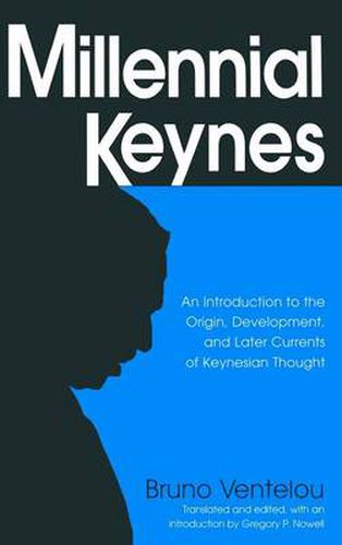 Cover image for Millennial Keynes: The Origins, Development and Future of Keynesian Economics