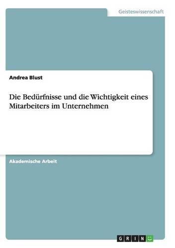 Cover image for Die Bedurfnisse und die Wichtigkeit eines Mitarbeiters im Unternehmen