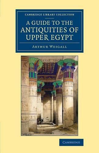 A Guide to the Antiquities of Upper Egypt: From Abydos to the Sudan Frontier