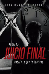 Cover image for El Dia Del Juicio Final Sabras Lo Que Te Contiene