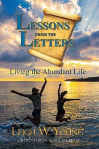 Cover image for Lessons from the Letters: Living the Abundant Life