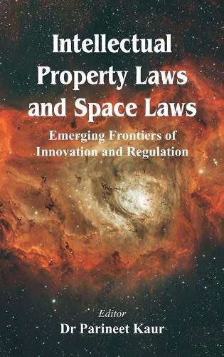 Intellectual Property Laws and Space Laws, (9789347436963) — Readings Books