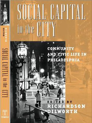 Cover image for Social Capital in the City: Community and Civic Life in Philadelphia