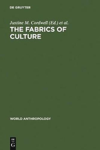 Cover image for The fabrics of culture: the anthropology of clothing and adornment