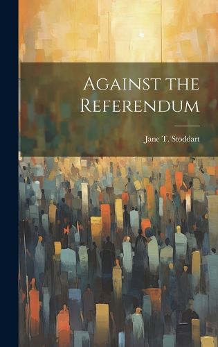 Cover image for Against the Referendum