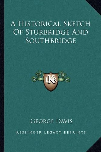 A Historical Sketch of Sturbridge and Southbridge