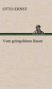 Cover image for Vom Grungoldnen Baum