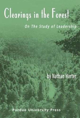 Cover image for Clearings in the Forest: Methods for Studying Leadership