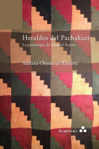 Cover image for Heraldos del Pachakuti. La Pentalogia de Manuel Scorza