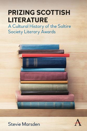 Cover image for Prizing Scottish Literature: A Cultural History of the Saltire Society Literary Awards