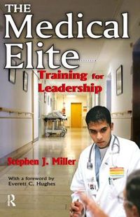 Cover image for The Medical Elite: Training for Leadership