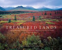 Cover image for Treasured Lands: A Photographic Odyssey Through America's National Parks, Third Expanded Edition