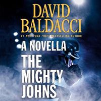 Cover image for The Mighty Johns: One Novella & Thirteen Superstar Short Stories from the Finest in Mystery & Suspense