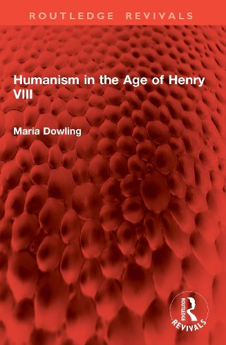 Cover image for Humanism in the Age of Henry VIII