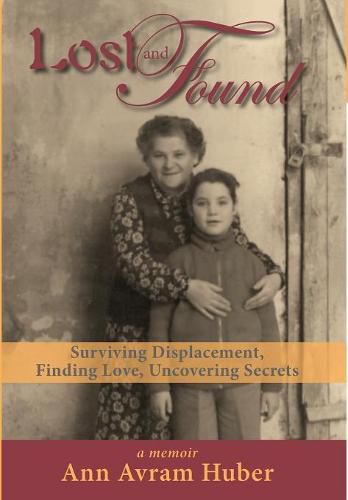 Cover image for Lost and Found: Surviving Displacement, Finding Love, Uncovering Secrets