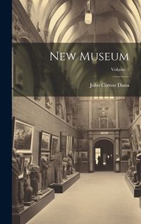 Cover image for New Museum; Volume 1