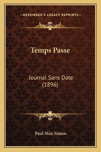 Temps Passe: Journal Sans Date (1896)