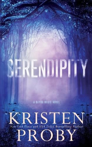 Cover image for Serendipity: A Bayou Magic Novel