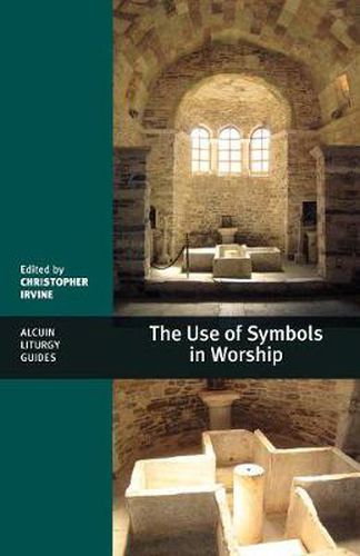 Cover image for The Use of Symbols in Worship