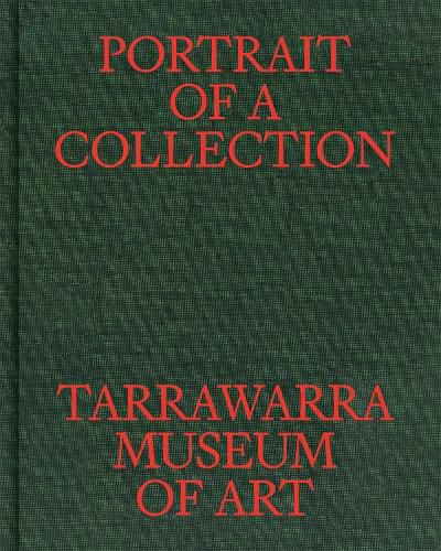 Portrait of a Collection: TarraWarra Museum of Art