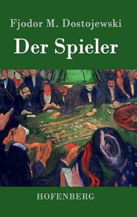 Cover image for Der Spieler: In der UEbersetzung von Hermann Roehl