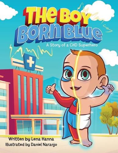 Cover image for The Boy Born Blue: A Story of a CHD Superhero